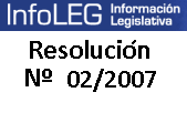 Resolución Nro 2 (año 2007) 